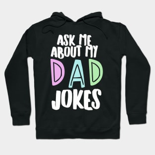 Ask me about my Dad Jokes Hoodie